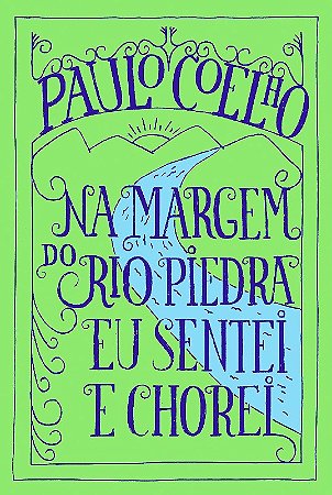 Na Margem do Rio Piedra Eu Sentei e Chorei