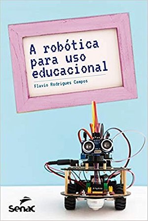 Robotica para Uso Educacional, A
