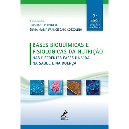 Bases Bioquimicas e Fisiologicas da Nutricao: Nas Diferentes Fases da Vida,