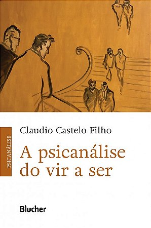 Psicanalise do Vir a Ser, A