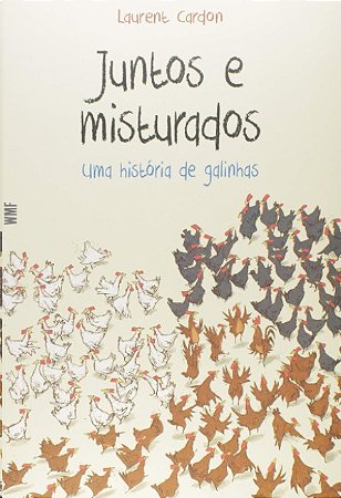 Juntos e Misturados - Uma Historia de Galinhas