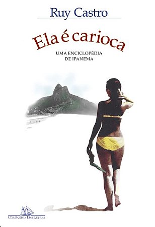 Ela e Carioca: Uma Enciclopedia de Ipanema