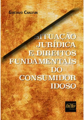 Situacao Juridica e Direitos Fundamentais do Consumidor Idoso