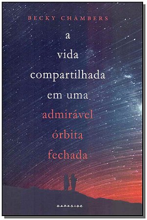 Vida Comp. em Uma Admiravel Orbita Fechada, A