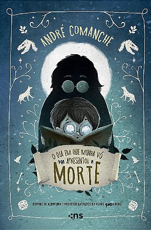 O Dia em Que Minha Vó me Apresentou a Morte