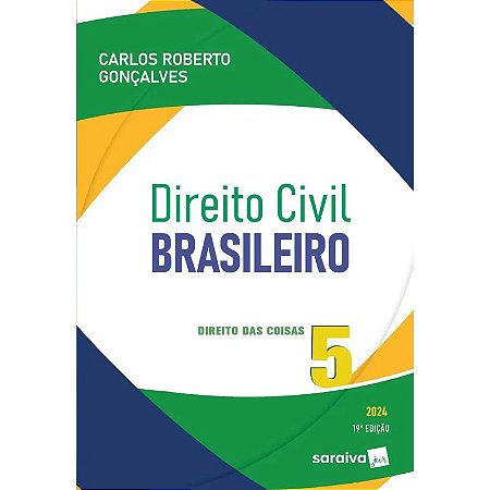 Direito Civil Brasileiro 5: Direito das Coisas