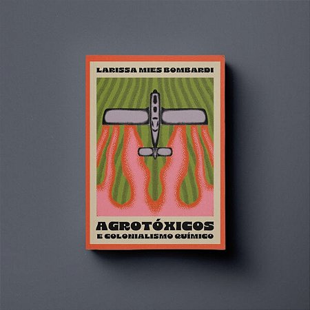 Agrotoxicos e Colonialismo Quimico