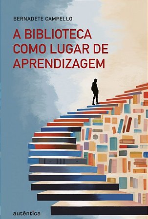 Biblioteca Como Lugar de Aprendizagem, A