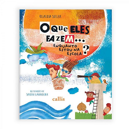 Que Eles Fazem... Enquanto Estou na Escola , O