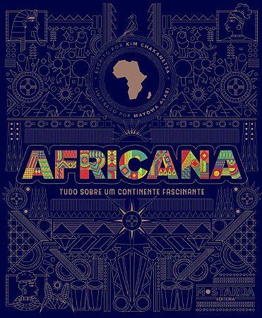 Africana: Tudo sobre Um Continente Fascinante