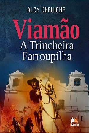 Viamao: a Trincheira Farroupilha