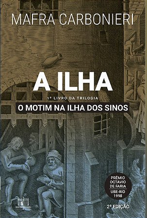 Ilha, a - 1 Livro da Trilogia -= o Motim na Ilha dos Sinos