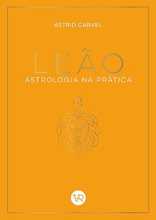 Astrologia na Pratica: Leao