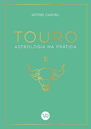 Astrologia na Pratica: Touro
