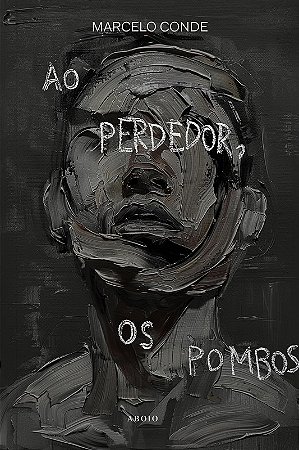 Ao Perdedor, os Pombos