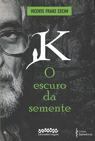 K - o Escuro da Semente