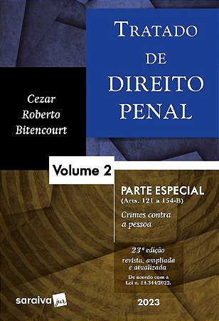 Tratado de Direito Penal: Parte Especial Crimes contra a Pessoa Vol. 2
