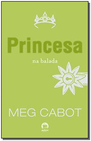 Princesa na Balada, a - o Diario da Princesa - Vol. 5
