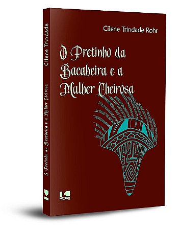 Pretinho da Bacabeira e a Mulher Cheirosa, O