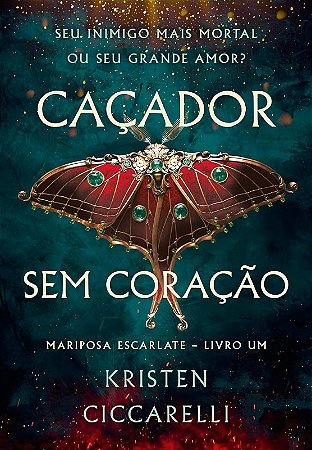 Cacador sem Coracao - Seu Inimigo Mais Mortal Ou Seu Grande Amor