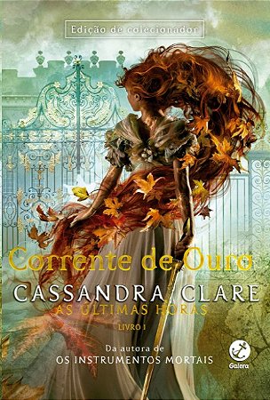 Corrente de Ouro: as Ultimas Horas Vol.1