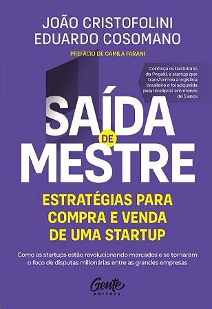 Saida de Mestre: Estrategias para Compra e Venda de Uma Startup: Como as st