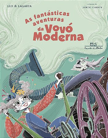 Fantasticas Aventuras da Vovo Moderna, as