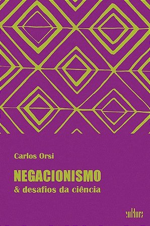 Negacionismo & Desafios da Ciencia