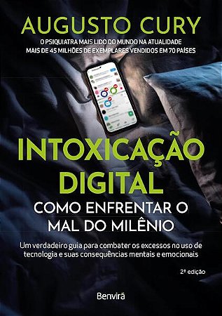 Intoxicacao Digital: Como Enfrentar o Mal do Milenio