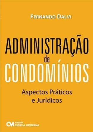 Administracao de Condominios - Aspectos Praticos e Juridicos