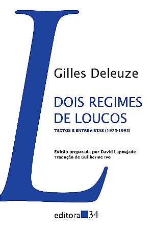 Dois Regimes de Loucos - Textos e Entrevistas (1975-1995)