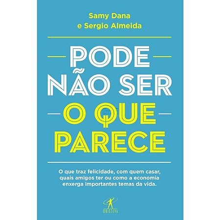 Pode Nao Ser o Que Parece - o Que Traz Felicidade, com Quem se Casar, Quais