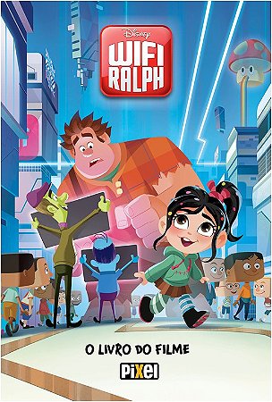 Wifi Ralph - o Livro do Filme