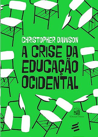 Crise da Educacao Ocidental, A