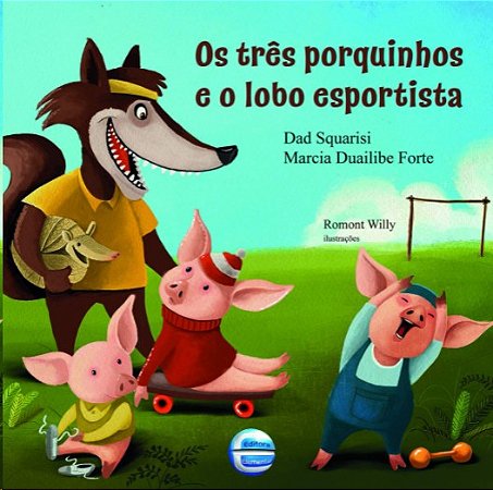 Tres Porquinhos e o Lobo Esportista, os