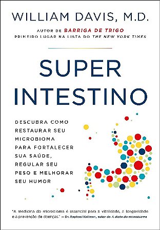 Superintestino: Descubra Como Restaurar Seu Microbioma para Fortalecer Sua