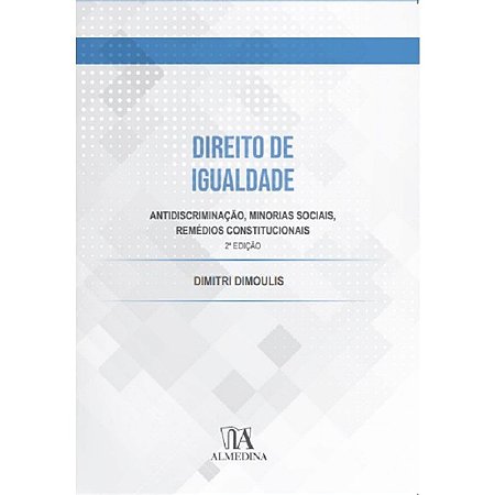 Direito de Igualdade - Antidiscriminacao, Minorias Sociais, Remedios Consti