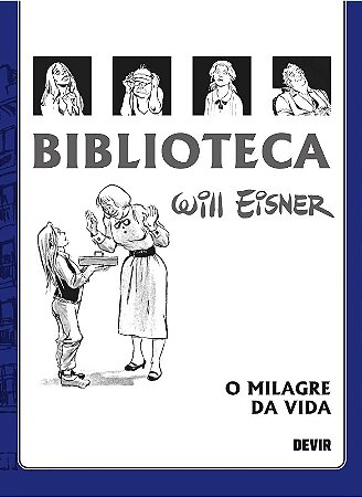 Biblioteca Eisner: o Milagre da Vida - 2a. Edicao