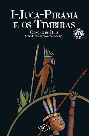 Gnl - I - Juca-pirama e o Timbiras