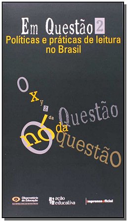 Em Questao - Vol.02 - Politicas e Praticas de Leitura no Brasil