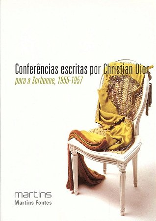 Conferencias Escritas por Christian Dior para a Sorbonne 1955-1957