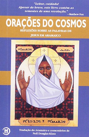 Oracoes do Cosmos: Reflexoes sobre as Palavras de Jesus em Aramaico