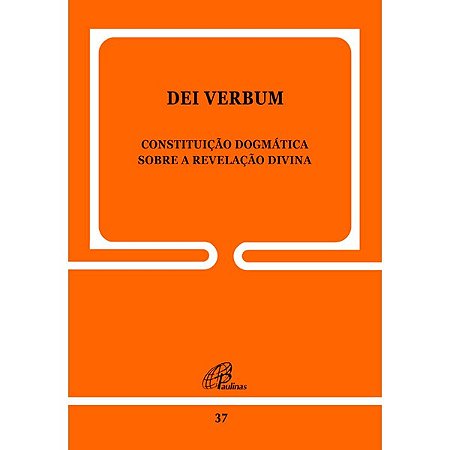 Dei Verbum: Constituicao Dogmatica sobre a Revelacao Divina
