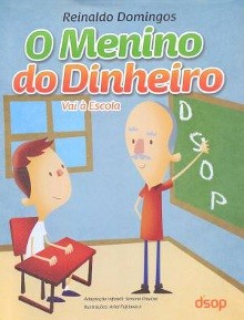 Menino do Dinheiro, o - Vai a Escola