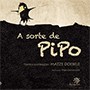 Sorte de Pipo, A