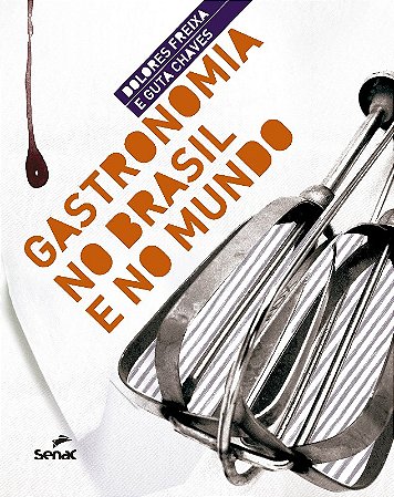 Gastronomia no Brasil e no Mundo