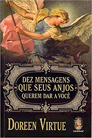 Dez Mensagens Que Seus Anjos Querem Dar a Voce