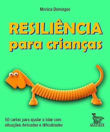 Resiliencia para Criancas - 50 Cartas para Ajudar a Lidar com Situacoes del