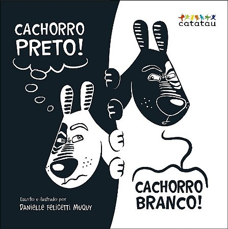 Cachorro Preto! Cachorro Branco!