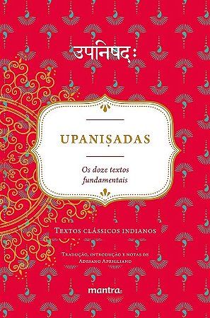 Upanisadas: os Doze Textos Fundamentais